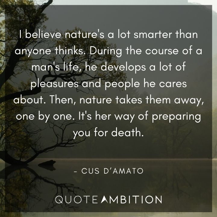 Cus D’Amato Quotes About Nature