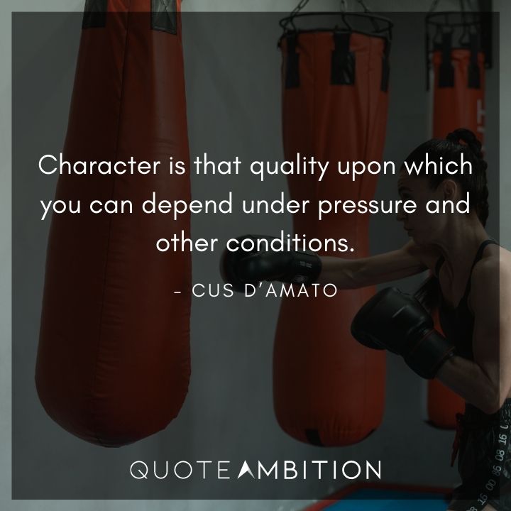 Cus D’Amato Quotes On Character