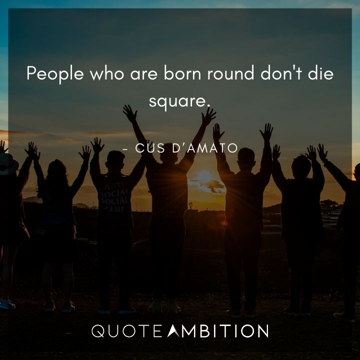 Cus D’Amato Quotes On People