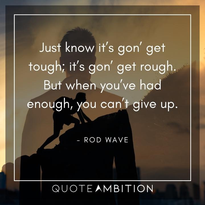 Rod Wave Quotes About Life