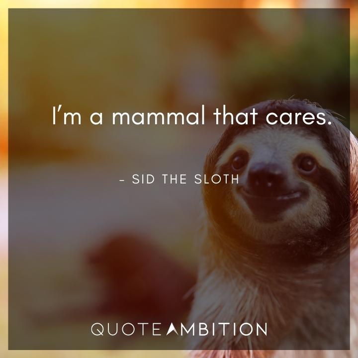 Sid the Sloth Quotes